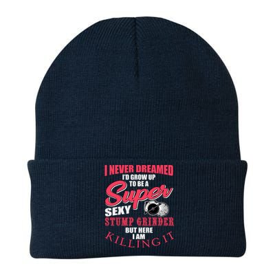 Funny Stump Grinder Quote For Arborist And Logger Knit Cap Winter Beanie