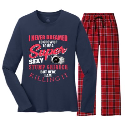 Funny Stump Grinder Quote For Arborist And Logger Women's Long Sleeve Flannel Pajama Set 