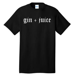 Fo Shizzle Gin + Juice Tall T-Shirt