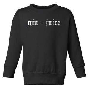 Fo Shizzle Gin + Juice Toddler Sweatshirt