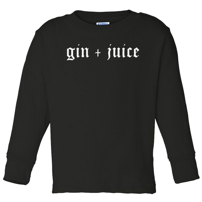 Fo Shizzle Gin + Juice Toddler Long Sleeve Shirt