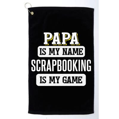Funny Scrapbooking Gift For Papa Fathers Day Design Cool Gift Golf Towel