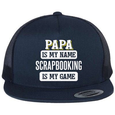 Funny Scrapbooking Gift For Papa Fathers Day Design Cool Gift Flat Bill Trucker Hat