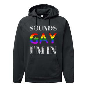 Funny Sounds Gay I'm In With Rainbow Flag Performance Fleece Hoodie