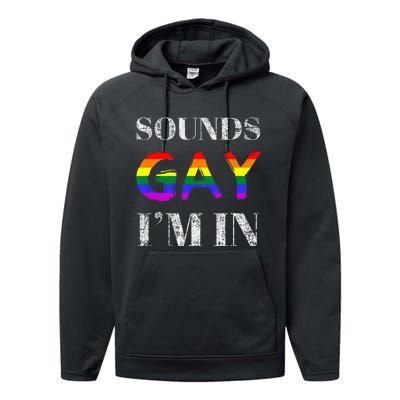 Funny Sounds Gay I'm In With Rainbow Flag Performance Fleece Hoodie