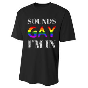 Funny Sounds Gay I'm In With Rainbow Flag Performance Sprint T-Shirt