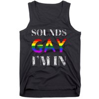 Funny Sounds Gay I'm In With Rainbow Flag Tank Top