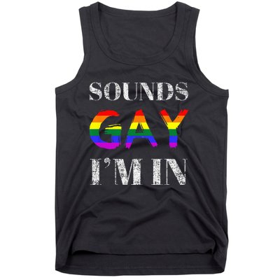 Funny Sounds Gay I'm In With Rainbow Flag Tank Top