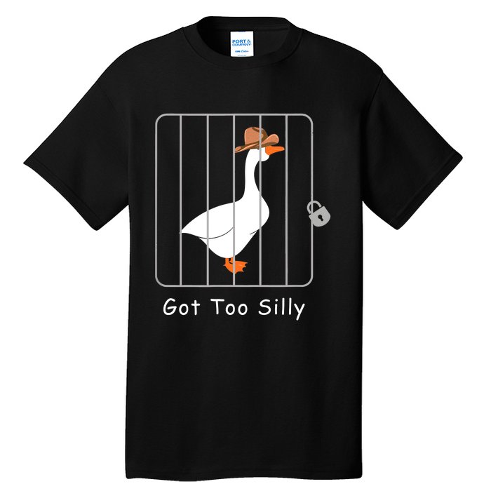 Funny Silly Goose Lover Mugshot Meme Got Too Silly Tall T-Shirt