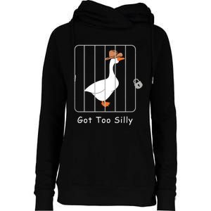 Funny Silly Goose Lover Mugshot Meme Got Too Silly Womens Funnel Neck Pullover Hood