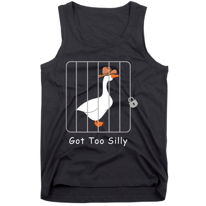 Funny Silly Goose Lover Mugshot Meme Got Too Silly Tank Top