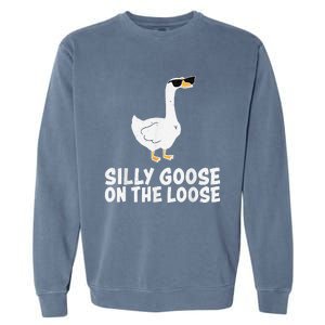 Funny Silly Goose On The Loose Garment-Dyed Sweatshirt