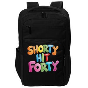 Funny Shorty Hit Forty 40th Birthday Gifts Premium Impact Tech Backpack