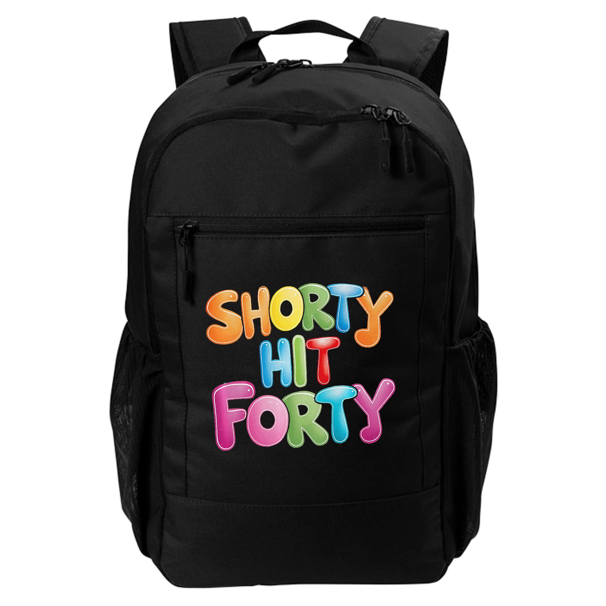 Funny Shorty Hit Forty 40th Birthday Gifts Premium Backpack