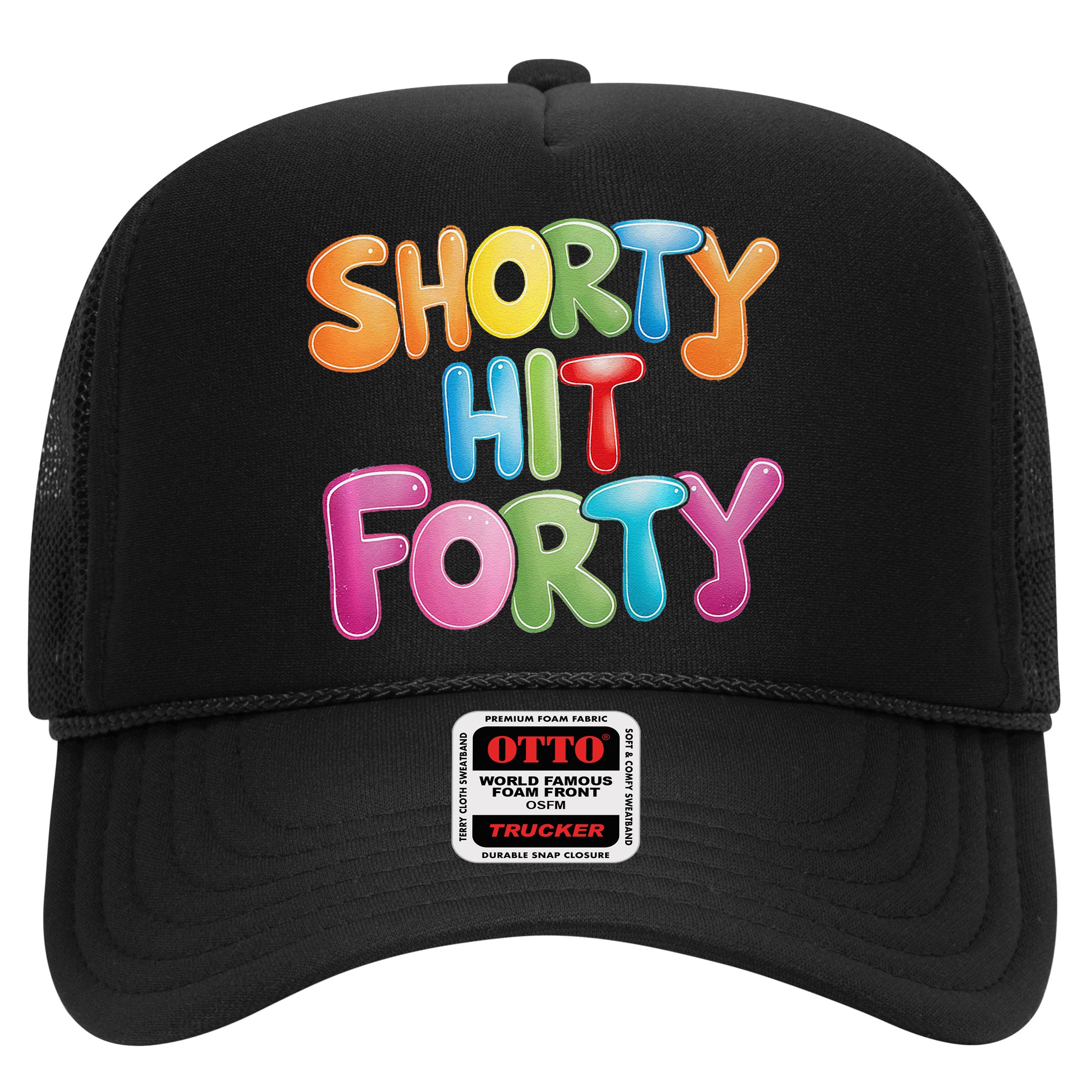 Funny Shorty Hit Forty 40th Birthday Gifts Premium Hat