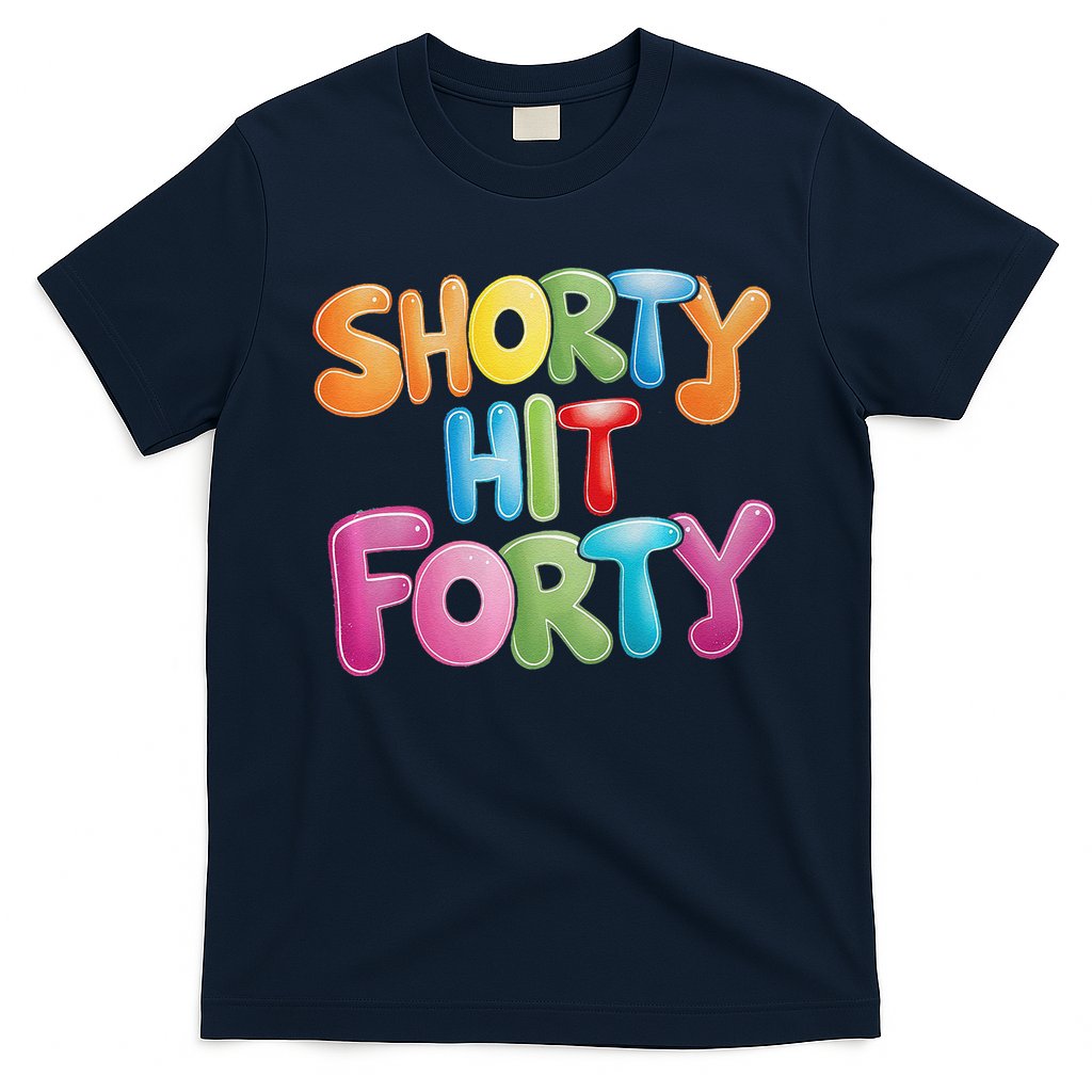 Funny Shorty Hit Forty 40th Birthday Gifts Premium T-Shirt