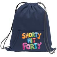 Funny Shorty Hit Forty 40th Birthday Gifts Premium Sweatshirt Cinch Pack Bag