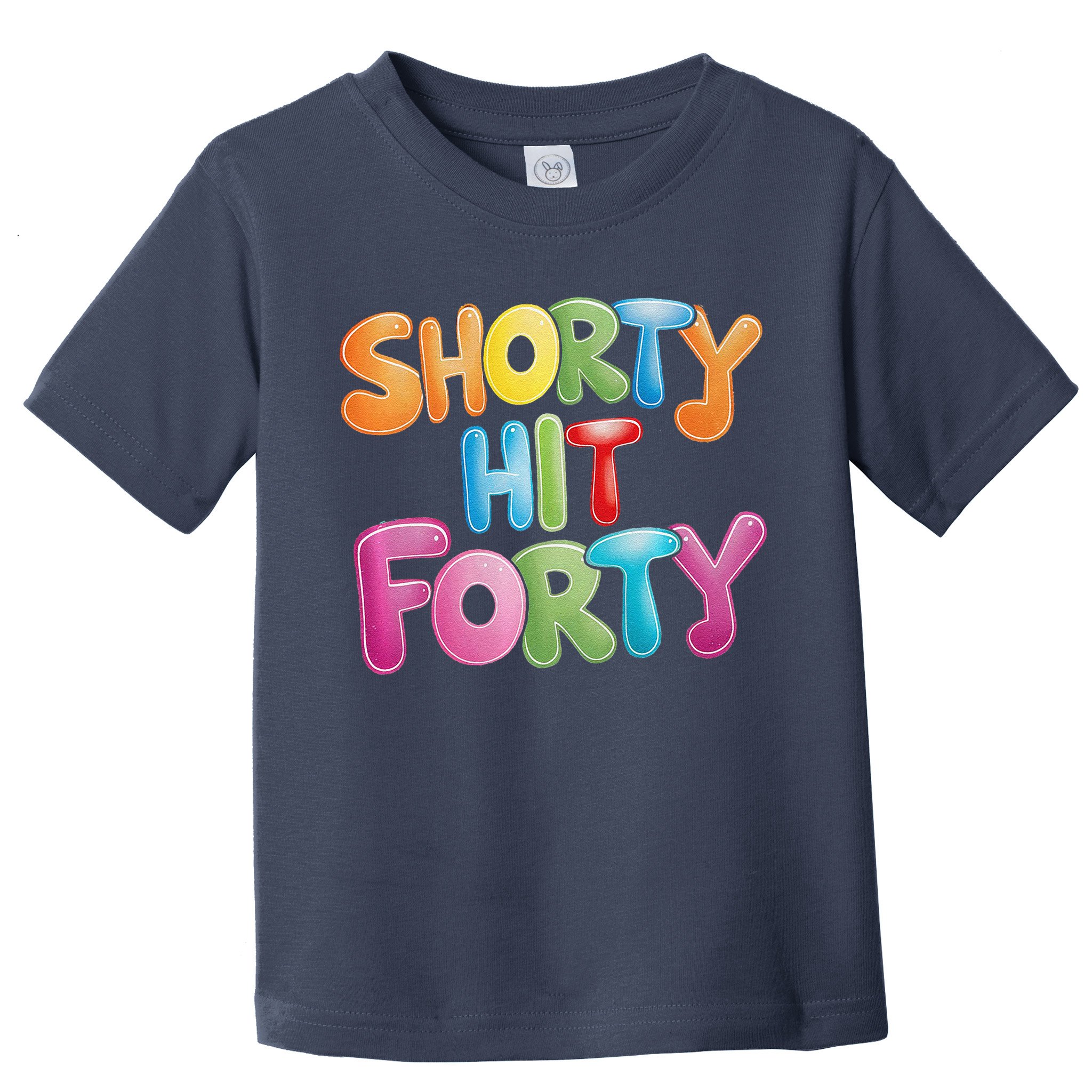 Funny Shorty Hit Forty 40th Birthday Gifts Premium Toddler T-Shirt