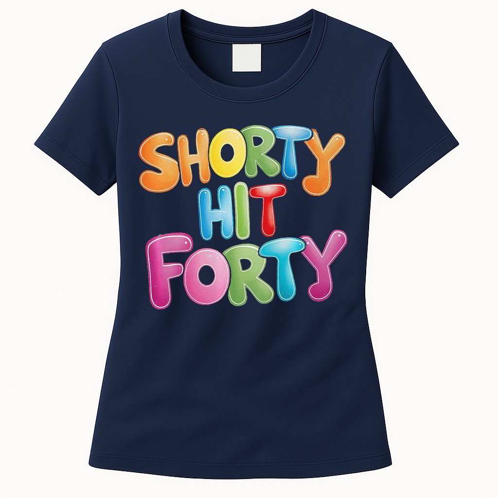 Funny Shorty Hit Forty 40th Birthday Gifts Premium Womens T-Shirt