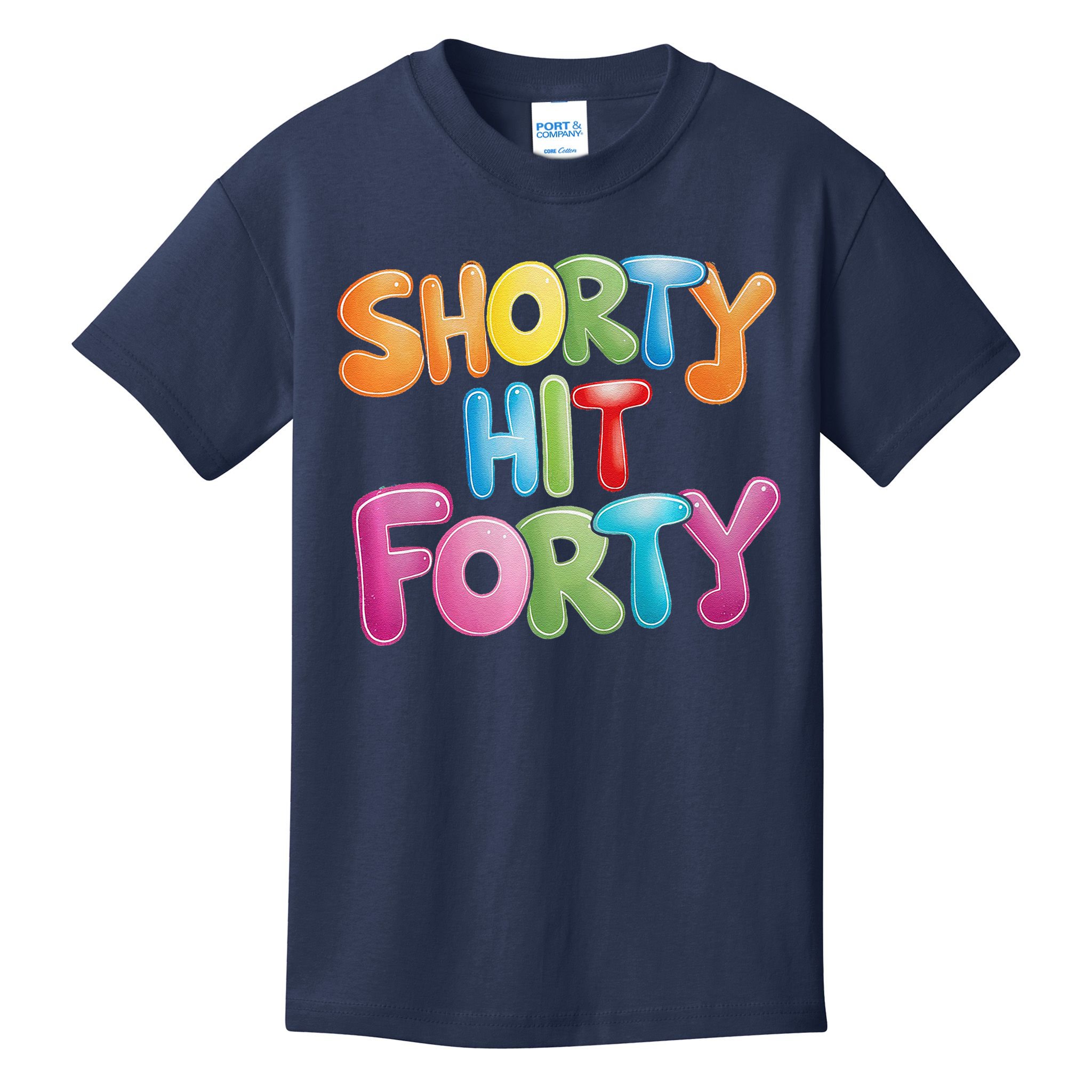 Funny Shorty Hit Forty 40th Birthday Gifts Premium Kids T-Shirt