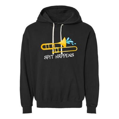 Funny Spit Happens Trombone Player Band Gift Accessories Garment-Dyed Fleece Hoodie