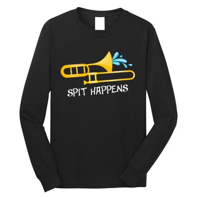 Funny Spit Happens Trombone Player Band Gift Accessories Long Sleeve Shirt