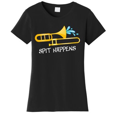 Funny Spit Happens Trombone Player Band Gift Accessories Women's T-Shirt