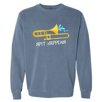 Funny Spit Happens Trombone Player Band Gift Accessories Garment-Dyed Sweatshirt