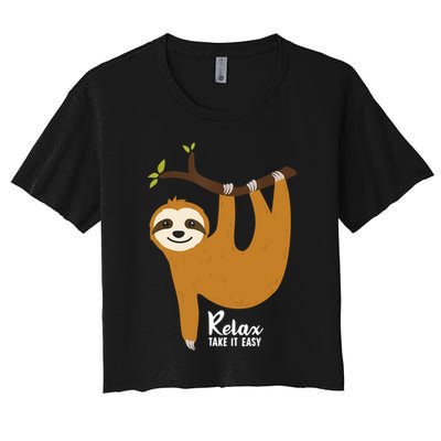 Funny Sloth Hanging On A Tree Gift Funny Sloth Lover Relax Take It Easy Gift Crop Top