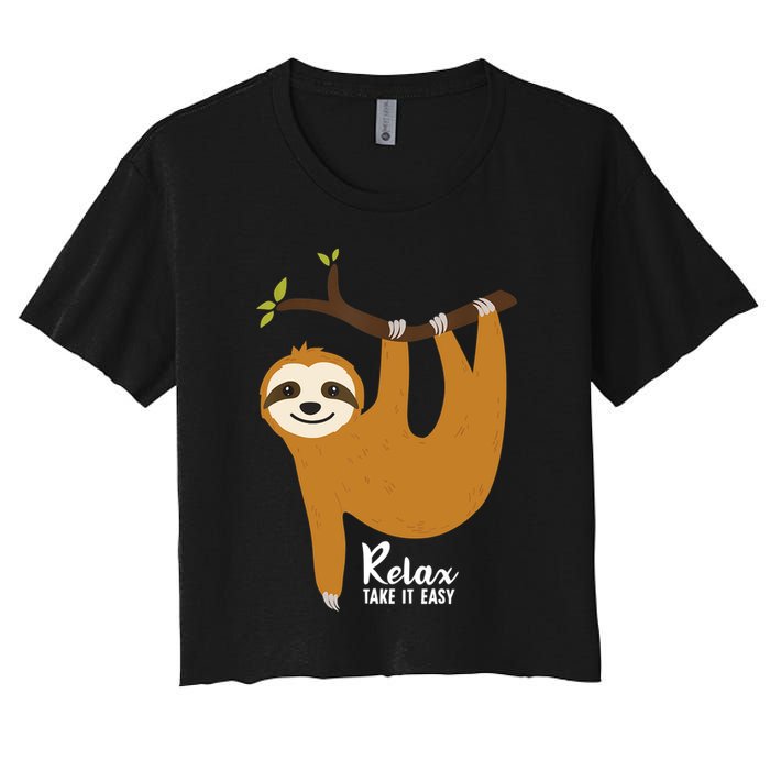 Funny Sloth Hanging On A Tree Gift Funny Sloth Lover Relax Take It Easy Gift Crop Top