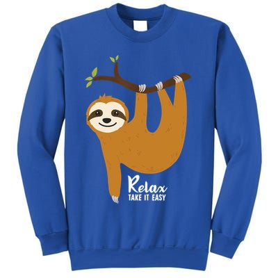 Funny Sloth Hanging On A Tree Gift Funny Sloth Lover Relax Take It Easy Gift Sweatshirt