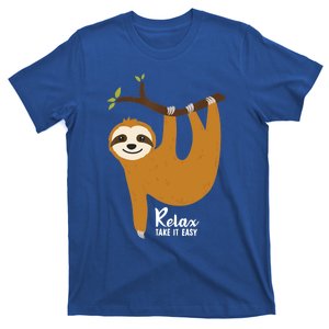 Funny Sloth Hanging On A Tree Gift Funny Sloth Lover Relax Take It Easy Gift T-Shirt