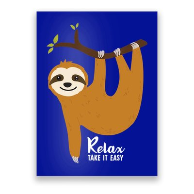 Funny Sloth Hanging On A Tree Gift Funny Sloth Lover Relax Take It Easy Gift Poster