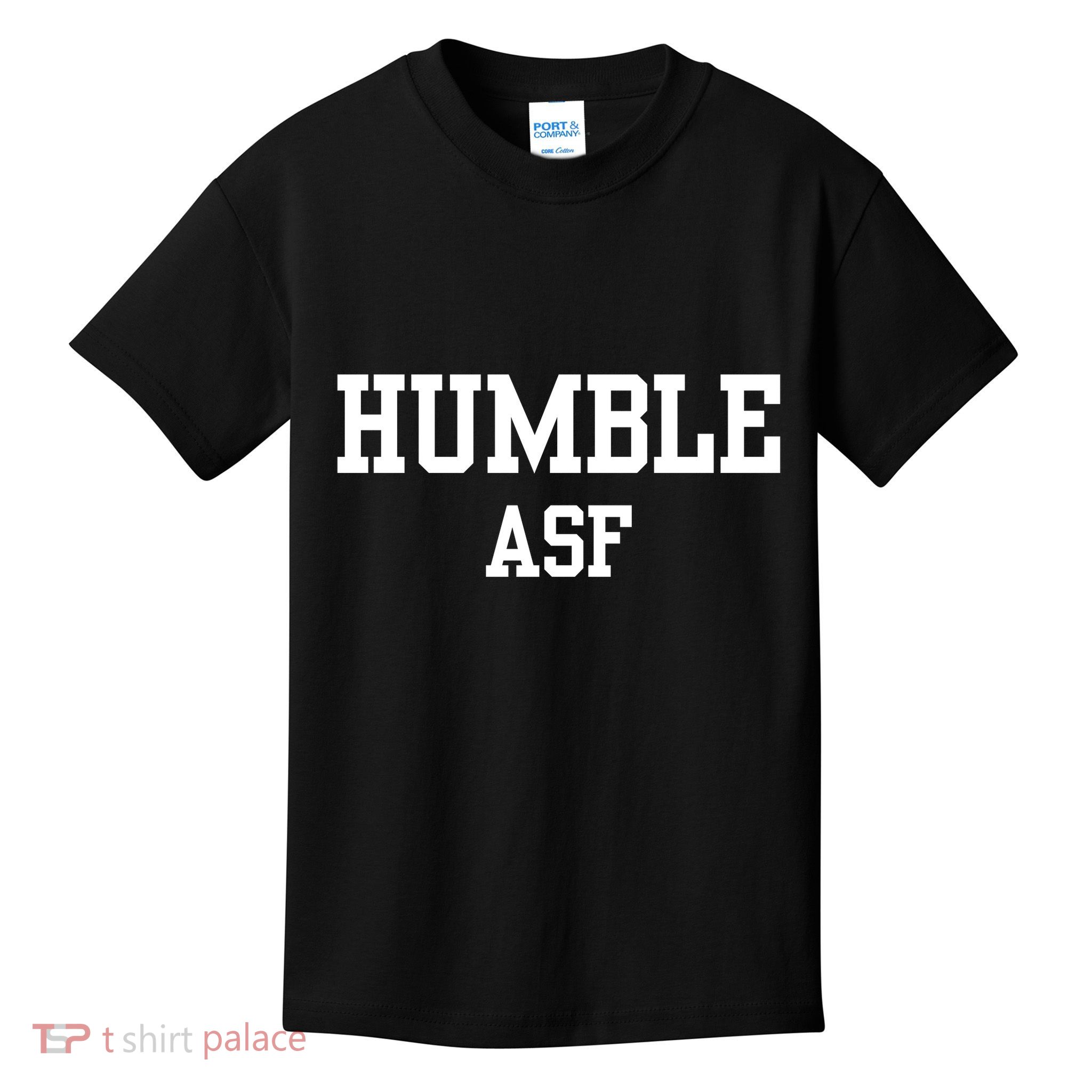 Funny Saying Humble Asf Kids T-Shirt