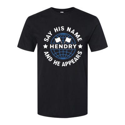 Funny Say His Name And He Appears Joe Hendry Softstyle® CVC T-Shirt