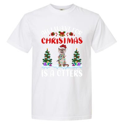 Funny Santa Hat All I Want For Christmas Is A Otters Gift Garment-Dyed Heavyweight T-Shirt