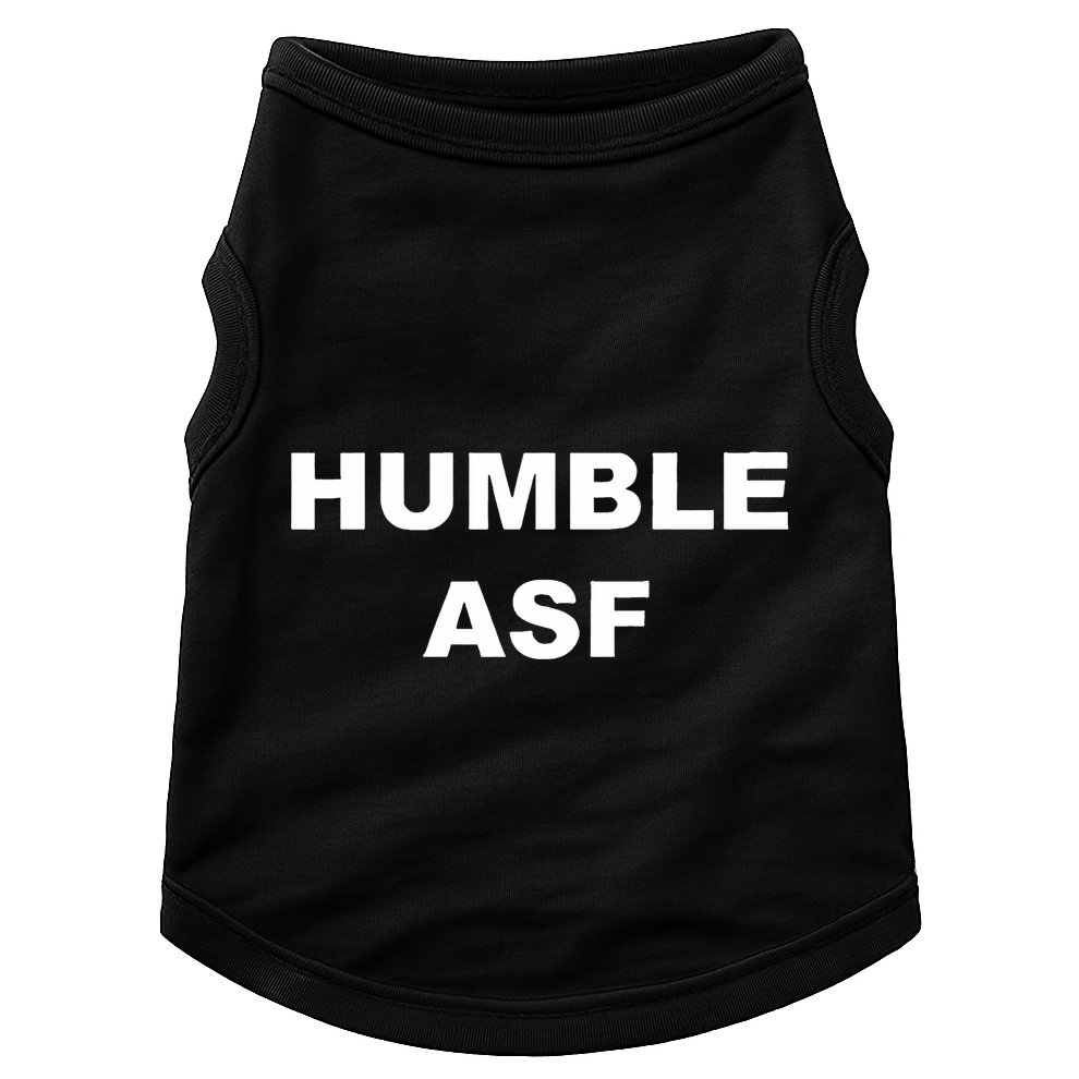 Funny Saying Humble Asf Doggie Tank