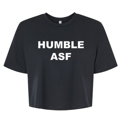 Funny Saying Humble Asf Bella+Canvas Jersey Crop Tee