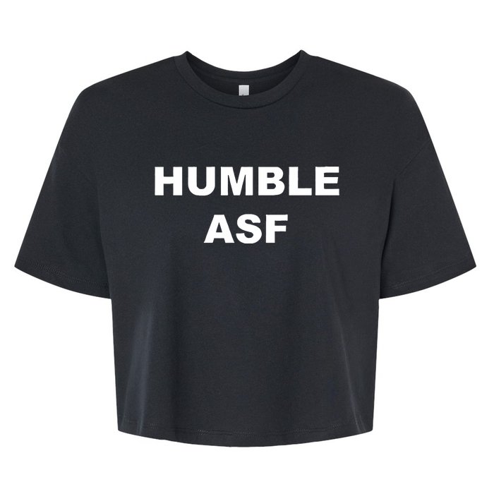 Funny Saying Humble Asf Bella+Canvas Jersey Crop Tee