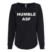 Funny Saying Humble Asf Womens California Wash Sweatshirt