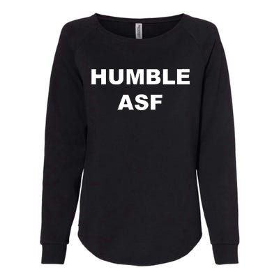 Funny Saying Humble Asf Womens California Wash Sweatshirt