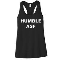 Funny Saying Humble Asf Women's Racerback Tank