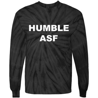 Funny Saying Humble Asf Tie-Dye Long Sleeve Shirt