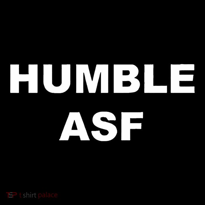 Funny Saying Humble Asf Kids T-Shirt