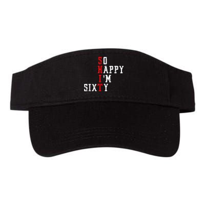 Funny So Happy I Am Sixty Shit 60th Birthday Born In 1962 Visor