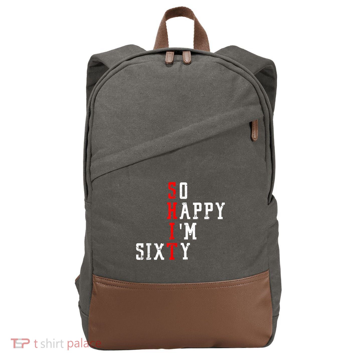 Funny So Happy I Am Sixty Shit 60th Birthday Born In 1962 Cotton Canvas Backpack