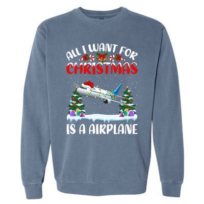 Funny Santa Hat All I Want For Christmas Is A Airplane Gift Garment-Dyed Sweatshirt