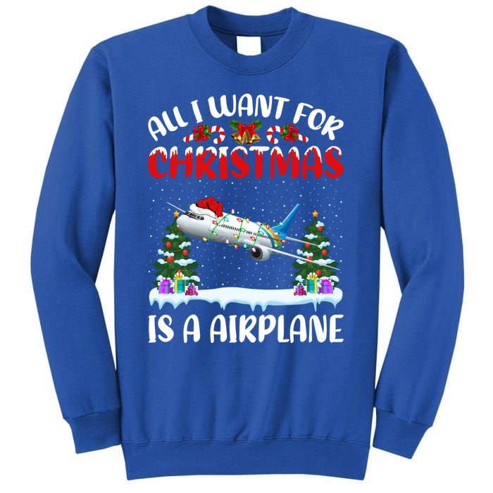 Funny Santa Hat All I Want For Christmas Is A Airplane Gift Tall Sweatshirt