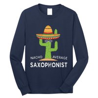 Fun Saxophonist Humor Saying Funny Saxophone Player Long Sleeve Shirt