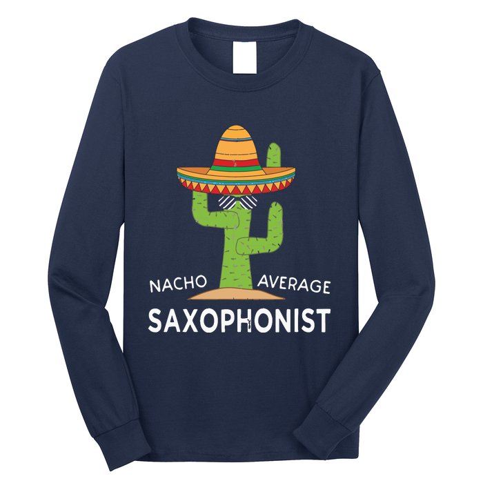 Fun Saxophonist Humor Saying Funny Saxophone Player Long Sleeve Shirt